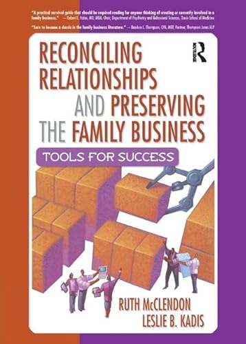Reconciling Relationships and Preserving the Family Business: Tools for Success