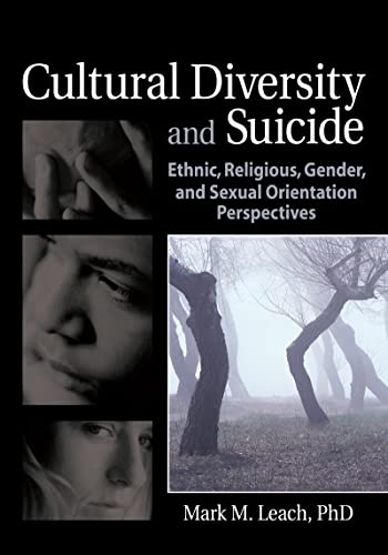 Cultural Diversity and Suicide: Ethnic, Religious, Gender, and Sexual Orientation Perspectives (Haworth Series in Clinical Psychotherapy)