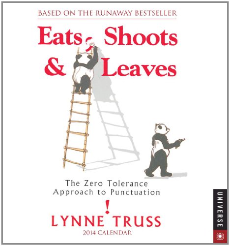 Eats, Shoots & Leaves 2014 Day-to-Day Calendar: The Zero Tolerance Approach to Punctuation