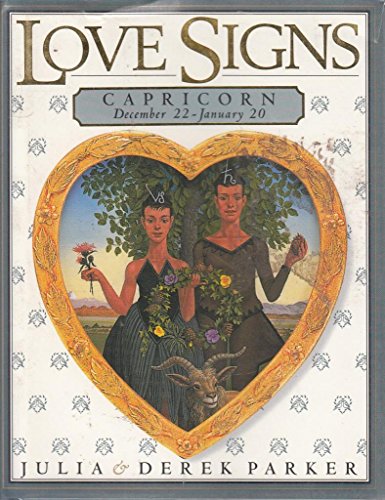 Capricorn: December 22-January 20 (Parker Love Signs)