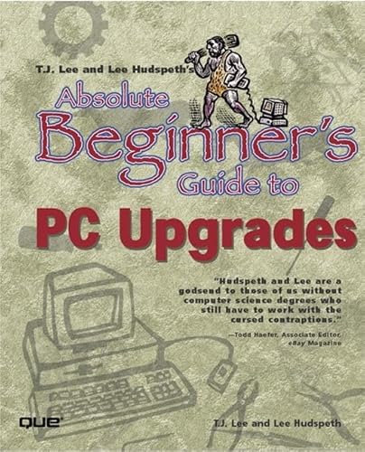 Absolute Beginner's Guide to PC Upgrades (Author Teaches)