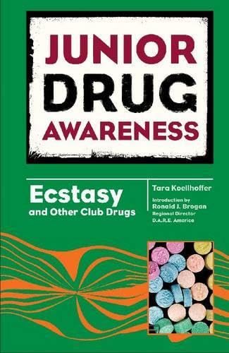 Ecstasy and Other Desiger Drugs (Junior Drug Awareness)