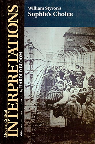 William Styron's Sophie's Choice (Bloom's Modern Critical Interpretations)