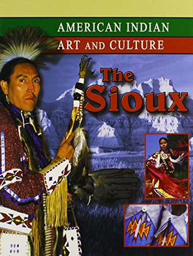 The Sioux (American Indian Art and Culture)
