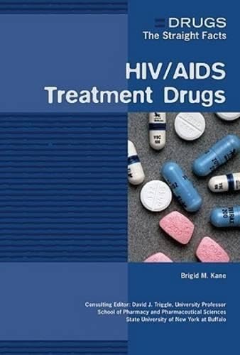 HIV/AIDS Treatment Drugs (Drugs: The Straight Facts)