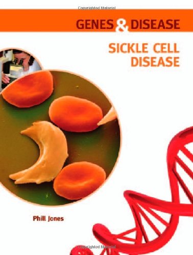 Sickle Cell Disease (Genes and Disease)