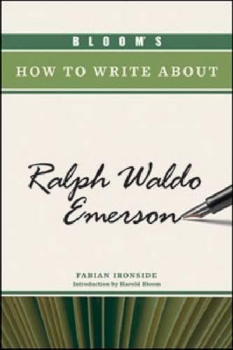 Bloom's How to Write About Ralph Waldo Emerson (Bloom's How to Write about Literature)