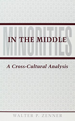 Minorities in the Middle: A Cross-Cultural Analysis (Suny Series in Ethnicity & Race in American Life)