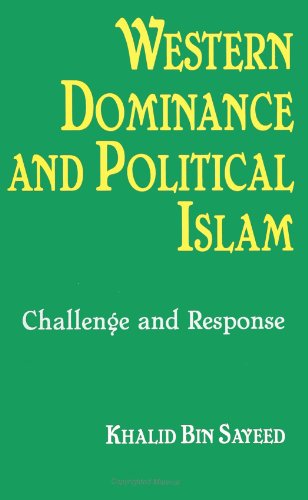 Western Dominance and Political Islam: Challenge and Response