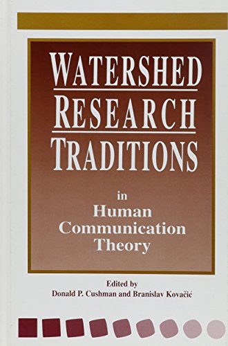 Watershed Research Traditions in Human Communication Theory