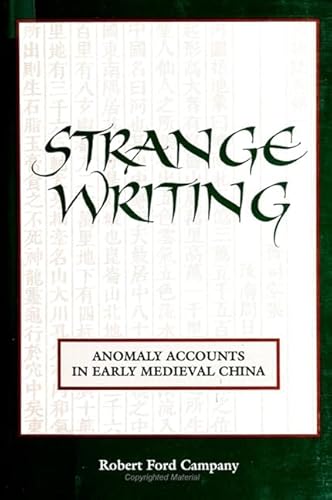 Strange Writing: Anomaly Accounts in Early Medieval China (Chinese Philosophy Culture)