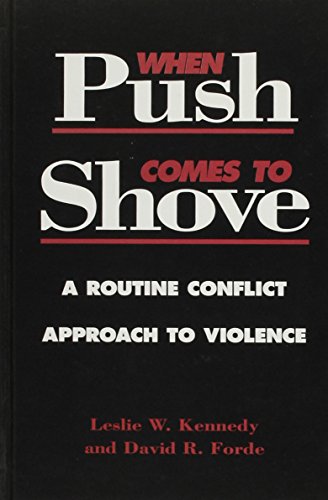 When Push Comes to Shove: A Routine Conflict Approach to Violence