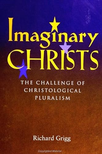 Imaginary Christs: The Challenge of Christological Pluralism