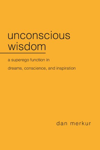 Unconscious Wisdom: A Superego Function in Dreams, Conscience, and Inspiration