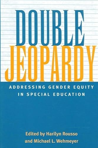 Double Jeopardy: Addressing Gender Equity in Special Education (SUNY series, The Social Context of Education)