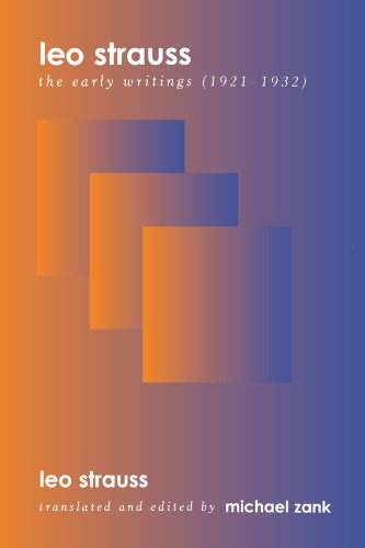 Leo Strauss: The Early Writings, 1921-1932 (Suny Series in the Jewish Writings of Strauss) (SUNY series in the Jewish Writings of Leo Strauss)