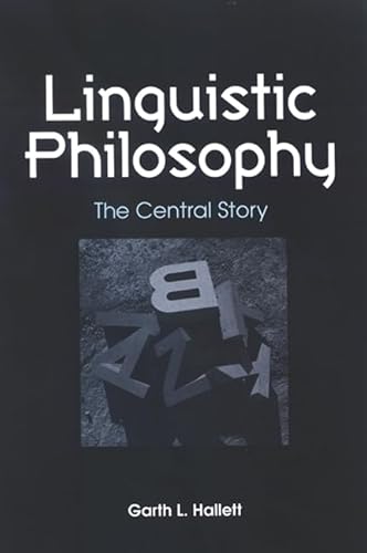 Linguistic Philosophy: The Central Story