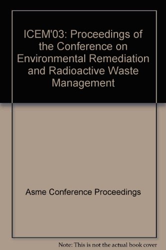 Proceedings of the Int'l Conference on Environmental Remediation/Radioactive Waste Management: 3 Volume Set