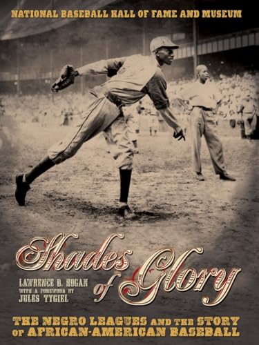 Shades of Glory: The Negro Leagues & the Story of African-American Baseball