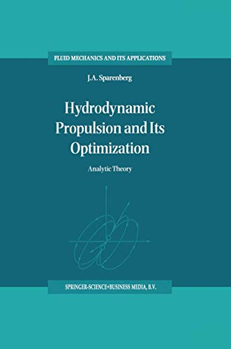 Hydrodynamic Propulsion and Its Optimization: Analytic Theory (Fluid Mechanics and Its Applications, 27)
