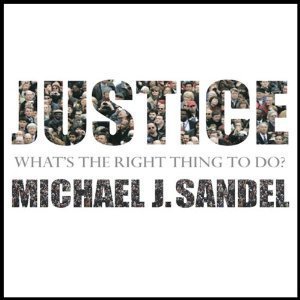 Justice : What's the Right Thing to Do? (Unabridged)