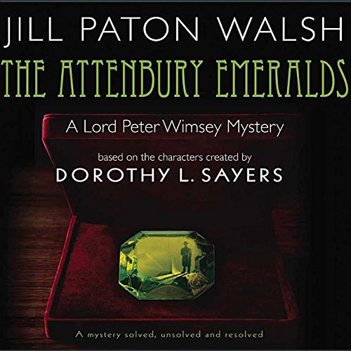 The Attenbury Emeralds: Lord Peter Wimsey's First Case