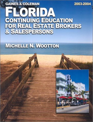 Florida Continuing Education for Real Estate Brokers and Salespersons: 2003-2004