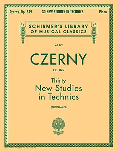 Carl Czerny Thirty New Studies in Technics, Op. 849 | Schirmer Library of Classics | Piano Technique and Method Book | Early Advanced Level