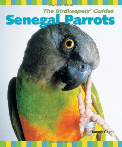 Senegal Parrots (The Birdkeepers' Guides)