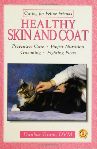 Healthy Skin and Coat (Caring for Feline Friends S.)