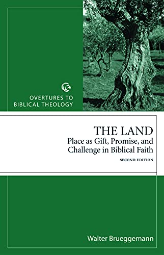 The Land: Place As Gift, Promise, and Challenge in Biblical Faith