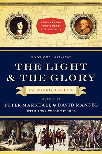 The Light and the Glory for Young Readers: 1492-1787 (Discovering God's Plan for America)