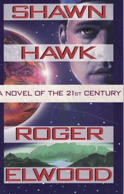 Shawn Hawk: A Novel of the 21st Century