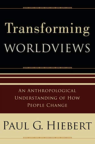 Transforming Worldviews - An Anthropological Understanding of How People Change
