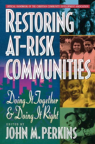 Restoring At-Risk Communities: Doing It Together and Doing It Right