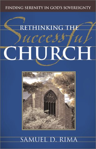 Rethinking the Successful Church: Finding Serenity in God's Sovereignty