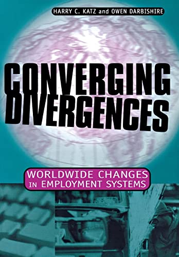 Converging Divergences: Worldwide Changes in Employment Systems