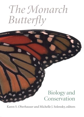 The Monarch Butterfly: Biology and Conservation (Agora Editions)