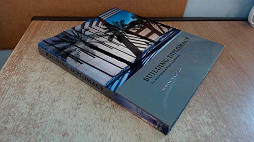 Building Diplomacy: The Architecture of American Embassies