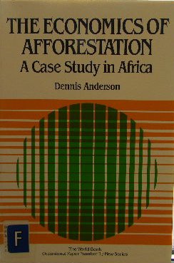 The Economics of Afforestation: A Case Study in Africa (World Bank Occasional Papers, New Series, No 1)