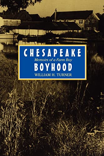 Chesapeake Boyhood – Memoirs of a Farm Boy (Maryland Paperback Bookshelf)
