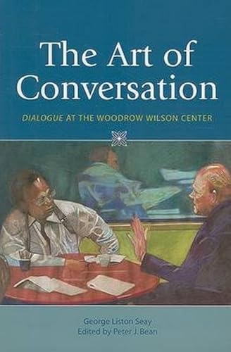 The Art of Conversation – Dialogue at the Woodrow Wilson Center