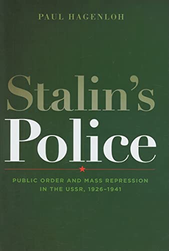 Stalin's Police: Public Order and Mass Repression in the USSR, 1926–1941