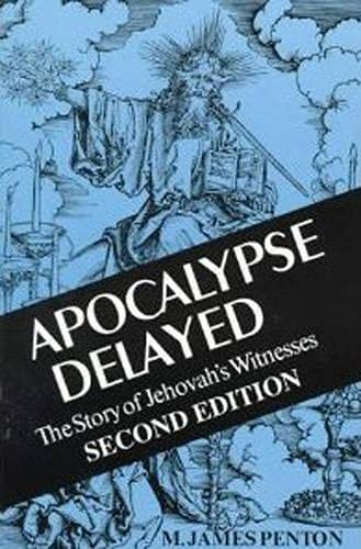 Apocalypse Delayed: The Story of Jehovah's Witnesses