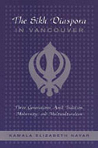 The Sikh Diaspora in Vancouver: Three Generations Amid Tradition, Modernity, and Multiculturalism