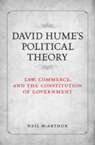 David Hume's Political Theory: Law, Commerce, and the Constitution of Government
