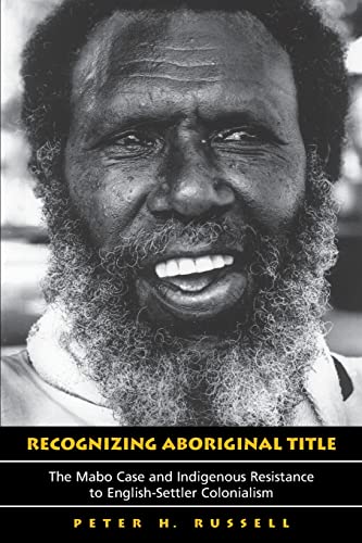 Recognizing Aboriginal Title: The Mabo Case and Indigenous Resistance to English-Settler Colonialism (Heritage)
