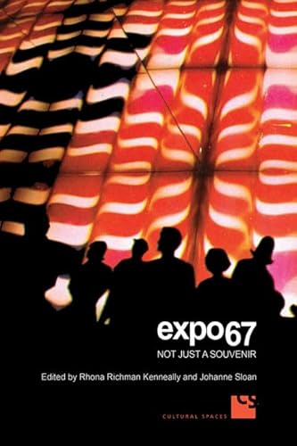 Expo 67: Not Just a Souvenir (Cultural Spaces)