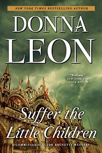 Suffer the Little Children: A Commissario Guido Brunetti Mystery: 16 (The Commissario Guido Brunetti Mysteries)