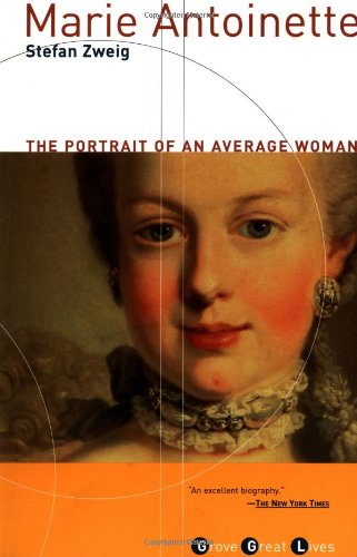 Marie Antoinette: The Portrait of an Average Woman (Great Grove Lives)